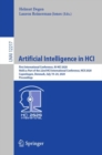 Artificial Intelligence in HCI : First International Conference, AI-HCI 2020, Held as Part of the 22nd HCI International Conference, HCII 2020, Copenhagen, Denmark, July 19-24, 2020, Proceedings - eBook