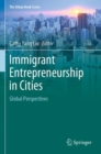 Immigrant Entrepreneurship in Cities : Global Perspectives - Book