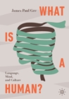 What Is a Human? : Language, Mind, and Culture - Book