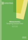 Metaeconomics : Tempering Excessive Greed - eBook