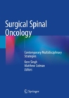 Surgical Spinal Oncology : Contemporary Multidisciplinary Strategies - Book