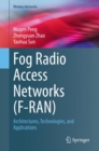 Fog Radio Access Networks (F-RAN) : Architectures, Technologies, and Applications - eBook