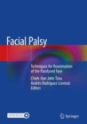 Facial Palsy : Techniques for Reanimation of the Paralyzed Face - Book