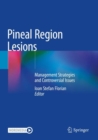 Pineal Region Lesions : Management Strategies and Controversial Issues - Book