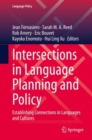 Intersections in Language Planning and Policy : Establishing Connections in Languages and Cultures - Book