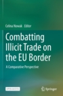 Combatting Illicit Trade on the EU Border : A Comparative Perspective - Book