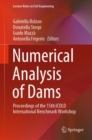 Numerical Analysis of Dams : Proceedings of the 15th ICOLD International Benchmark Workshop - eBook