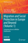 Migration and Social Protection in Europe and Beyond (Volume 1) : Comparing Access to Welfare Entitlements - eBook