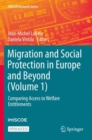 Migration and Social Protection in Europe and Beyond (Volume 1) : Comparing Access to Welfare Entitlements - Book