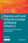 Migration and Social Protection in Europe and Beyond (Volume 2) : Comparing Consular Services and Diaspora Policies - eBook