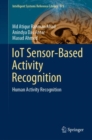 IoT Sensor-Based Activity Recognition : Human Activity Recognition - eBook