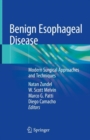 Benign Esophageal Disease : Modern Surgical Approaches and Techniques - Book
