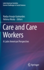 Care and Care Workers : A Latin American Perspective - Book