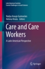 Care and Care Workers : A Latin American Perspective - eBook