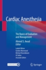 Cardiac Anesthesia : The Basics of Evaluation and Management - Book