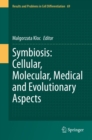 Symbiosis: Cellular, Molecular, Medical and Evolutionary Aspects - eBook