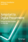 Jumpstart to Digital Procurement : Pushing the Value Envelope  in a New Age - Book