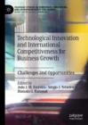 Technological Innovation and International Competitiveness for Business Growth : Challenges and Opportunities - eBook