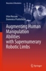 Augmenting Human Manipulation Abilities with Supernumerary Robotic Limbs - Book