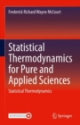 Statistical Thermodynamics for Pure and Applied Sciences : Statistical Thermodynamics - eBook