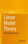 Linear Model Theory : With Examples and Exercises - eBook