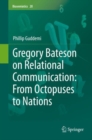 Gregory Bateson on Relational Communication: From Octopuses to Nations - eBook