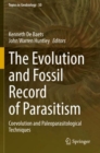 The Evolution and Fossil Record of Parasitism : Coevolution and Paleoparasitological Techniques - Book