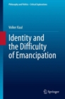 Identity and the Difficulty of Emancipation - eBook