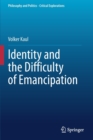 Identity and the Difficulty of Emancipation - Book