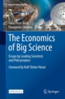 The Economics of Big Science : Essays by Leading Scientists and Policymakers - Book