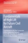 Fundamentals of High Lift for Future Civil Aircraft : Contributions to the Final Symposium of the Collaborative Research Center 880, December 17-18, 2019, Braunschweig, Germany - eBook