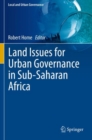 Land Issues for Urban Governance in Sub-Saharan Africa - Book