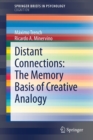 Distant Connections: The Memory Basis of Creative Analogy - Book