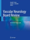 Vascular Neurology Board Review : An Essential Study Guide - Book