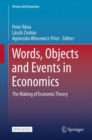 Words, Objects and Events in Economics : The Making of Economic Theory - eBook