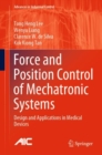Force and Position Control of Mechatronic Systems : Design and Applications in Medical Devices - eBook