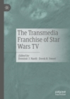 The Transmedia Franchise of Star Wars TV - eBook