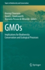 GMOs : Implications for Biodiversity Conservation and Ecological Processes - eBook