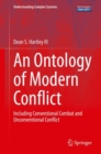 An Ontology of Modern Conflict : Including Conventional Combat and Unconventional Conflict - eBook