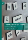 The Modern Irish Sonnet : Revision and Rebellion - Book