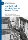 Apartheid and Anti-Apartheid in Western Europe - eBook