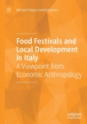 Food Festivals and Local Development in Italy : A Viewpoint from Economic Anthropology - Book