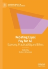 Debating Equal Pay for All : Economy, Practicability and Ethics - eBook