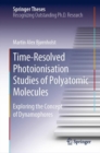 Time-Resolved Photoionisation Studies of Polyatomic Molecules : Exploring the Concept of Dynamophores - eBook