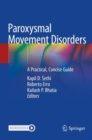 Paroxysmal Movement Disorders : A Practical, Concise Guide - Book