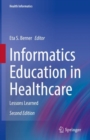 Informatics Education in Healthcare : Lessons Learned - eBook