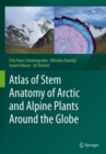 Atlas of Stem Anatomy of Arctic and Alpine Plants Around the Globe - Book