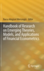 Handbook of Research on Emerging Theories, Models, and Applications of Financial Econometrics - Book