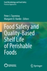 Food Safety and Quality-Based Shelf Life of Perishable Foods - Book
