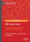 UN Governance : Peace and Human Security in Cambodia and Timor-Leste - Book